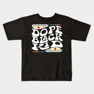 Dope Black Kid Shirt Kids T-Shirt